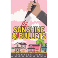 Sunshine and Bullets - Paperback