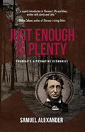 Just Enough is Plenty: Thoreau's Alternative Economics - Paperback
