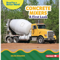 Concrete Mixers: A First Look - Paperback