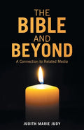 The Bible and Beyond: A Connection to Related Media - Paperback