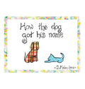 How the Dog Got His Name - Hardcover