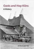 Oasts and Hop Kilns: A History - Hardcover