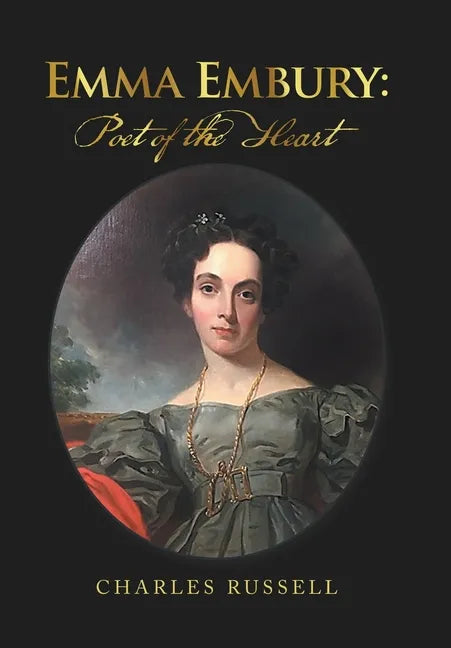 Emma Embury: Poet of the Heart - Hardcover