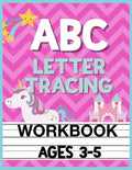 ABC Letter Tracing Workbook Ages 3-5: Kids Pre-K, Kindergarten, and Preschool Practice Book to Writing Letters - Paperback