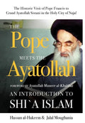 The Pope Meets the Ayatollah: An Introduction to Shi'a Islam - Hardcover