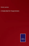 A Handy Book for Young Farmers - Hardcover