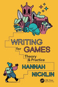 Writing for Games: Theory and Practice - Paperback