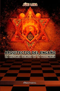 Arquitectos del engaño: La historia secreta de la masonería - Paperback