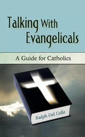 Talking with Evangelicals: A Guide for Catholics - Paperback