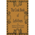The Cook Book of Left-Overs - Paperback