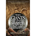 When Giants Were Upon the Earth: The Watchers, the Nephilim, and the Biblical Cosmic War of the Seed - Paperback