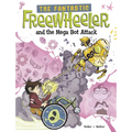 The Fantastic Freewheeler and the Mega Bot Attack: A Graphic Novel - Paperback