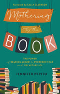 Mothering by the Book - Hardcover