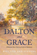 Dalton and Grace: Whimsical Short Stories of Life in Charleston - Paperback