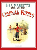 Her Majesty's Army 1888: A Descripitive Account of the various regiments now comprising the Queen's Forces & Indian and Colonial Forces; VOLUME  - Hardcover