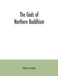 The gods of northern Buddhism: their history, iconography and progressive evolution through the northern Buddhist countries - Paperback