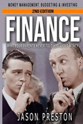 Finance: What Your Parents Never Told You About Money- Money Management, Budgeting & Investing - Paperback