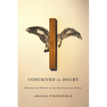 Conceived in Doubt: Religion and Politics in the New American Nation - Paperback