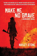 Make Me No Grave: A Weird West Novel - Paperback