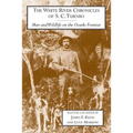The White River Chronicles of S. C. Turnbo: Man and Wildlife on the Ozarks Frontier - Paperback
