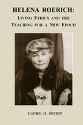 Helena Roerich: Living Ethics and the Teaching for a New Epoch - Paperback