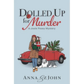 Dolled Up for Murder: A Josie Posey Mystery - Paperback