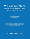 We Can Do More and Better With Less: Education Reform Can Work - Paperback