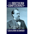 Heroes of the Southern Confederacy: The Illustrated Book of Confederate Officials, Soldiers, and Civilians - Hardcover