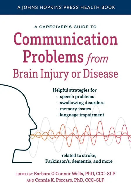 A Caregiver's Guide to Communication Problems from Brain Injury or Disease - Paperback