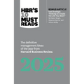 Hbr's 10 Must Reads 2025: The Definitive Management Ideas of the Year from Harvard Business Review (with Bonus Article Use Strategic Thinking to Creat - Hardcover