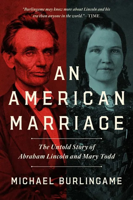 An American Marriage: The Untold Story of Abraham Lincoln and Mary Todd - Paperback