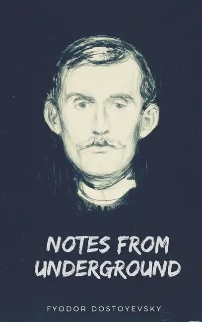 Notes from Underground - Hardcover