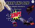 Jerry and Bob, The Mighty Hunters: The Cure - Hardcover