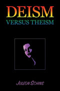 Deism versus Theism: 2-7 in the Scientific Arena of the 20th Century - Paperback