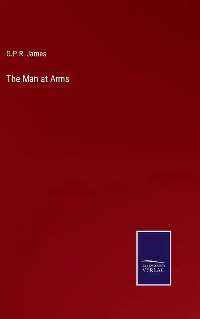 The Man at Arms - Hardcover