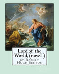 Lord of the World, by Robert Hugh Benson (novel ) - Paperback