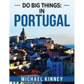 Do Big Things: In Portugal - Paperback