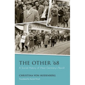 The Other '68: A Social History of West Germany's Revolt - Hardcover