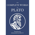The Complete Works of Plato: Socratic, Platonist, Cosmological, and Apocryphal Dialogues - Paperback