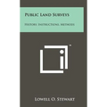 Public Land Surveys: History, Instructions, Methods - Hardcover