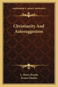 Christianity and Autosuggestion - Paperback