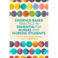 Evidence-Based Practice in Dementia for Nurses and Nursing Students - Paperback