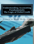 Understanding Accounting Fundamentals: The Logic of Debit/Credit - Paperback