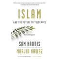 Islam and the Future of Tolerance: A Dialogue - Paperback
