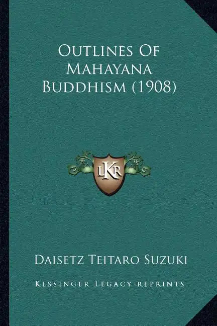 Outlines of Mahayana Buddhism (1908) - Paperback
