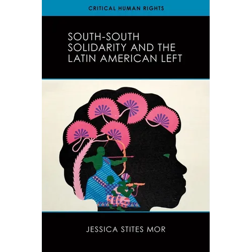 South-South Solidarity and the Latin American Left - Paperback