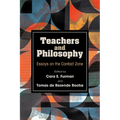 Teachers and Philosophy: Essays on the Contact Zone - Paperback
