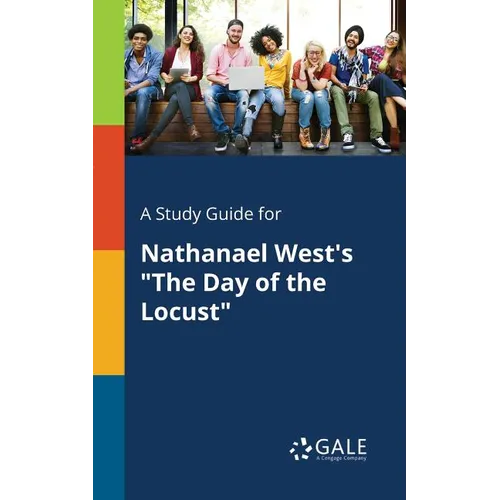 A Study Guide for Nathanael West's "The Day of the Locust" - Paperback