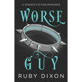 Worse Guy: A SciFi Alien Villain Romance - Paperback