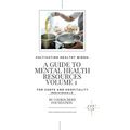 Cultivating Healthy Minds: A Guide To Mental Health Resources - Paperback